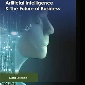 Artificial Intelligence & the Future of Business
