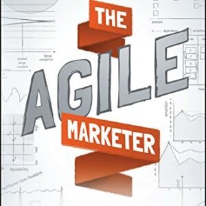 The Agile Marketer: Turning Customer Experience Into Your Competitive Advantage