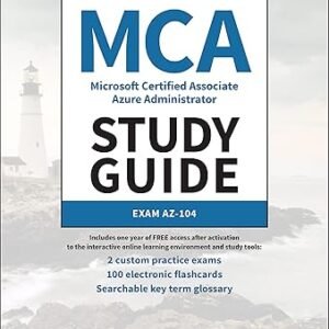 MCA Microsoft Certified Associate Azure Administrator Study Guide: Exam AZ-104 (Sybex Study Guide) 1st Edition