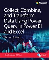 Collect, Combine, and Transform Data Using Power Query in Power BI and Excel (Business Skills) 2nd Edition