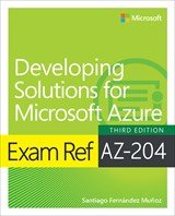 Exam Ref AZ-204 Developing Solutions for Microsoft Azure 2nd Edition